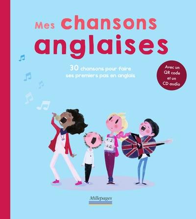 Mes chansons anglaises : 30 chansons pour faire ses premiers pas en anglais