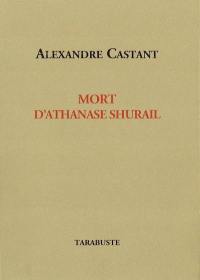 Mort d'Athanase Shurail