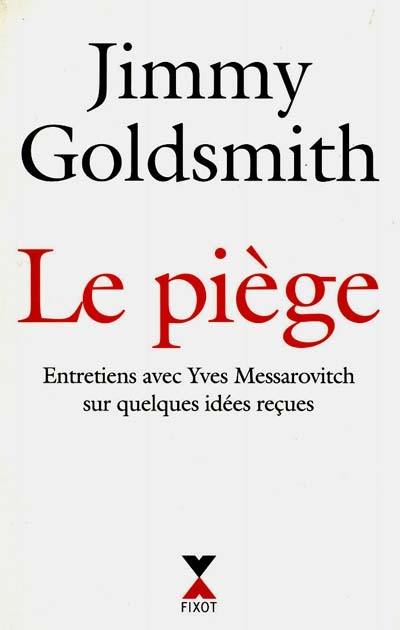 Le piège : entretiens avec Yves Messarovitch sur quelques idées reçues