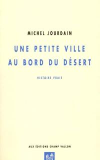 Une petite ville au bord du désert : histoire vraie