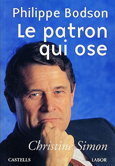 Philippe Bodson, le patron qui ose