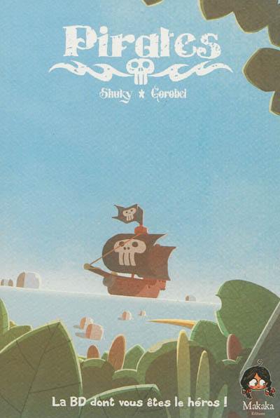 Pirates. Vol. 1. Journal d'un héros