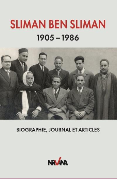 Sliman Ben Sliman : 1905-1986 : biographie, journal et articles