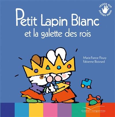 Petit Lapin blanc et la galette des rois