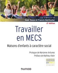 Travailler en MECS : maisons d'enfants à caractère social