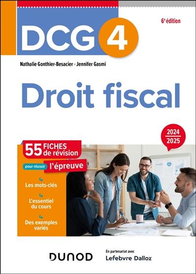 DCG 4, droit fiscal : 55 fiches de révision pour réussir l'épreuve : 2024-2025 DCG 4, droit fiscal : 55 fiches de révision pour réussir l'épreuve : 2024-2025