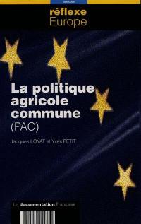 La politique agricole commune (PAC)