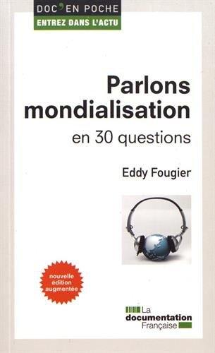 Parlons mondialisation : en 30 questions