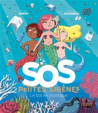 SOS petites sirènes. Le bal en plastique