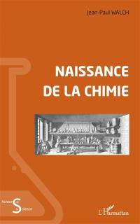 Naissance de la chimie