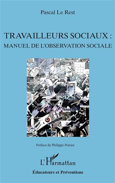 Travailleurs sociaux : manuel de l'observation sociale