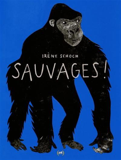 Sauvages !