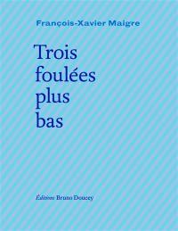 Trois foulées plus bas