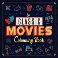 Les classic movies : colouring book