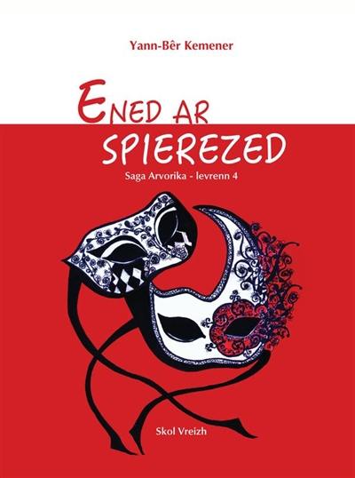 Saga arvorika. Vol. 4. Ened ar spierezed