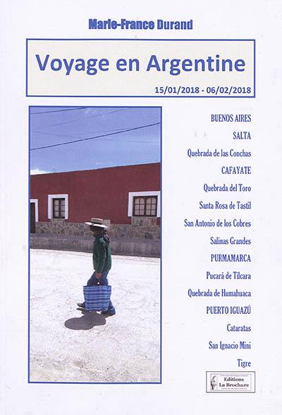 Voyage en Argentine : 15.01.2018-06.02.2018 : Buenos Aires, Salta, Cafayate, Purmamarca, Puerto Iguazu...