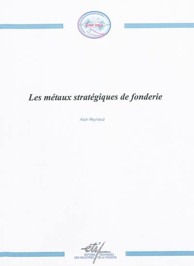 Les métaux stratégiques de fonderie