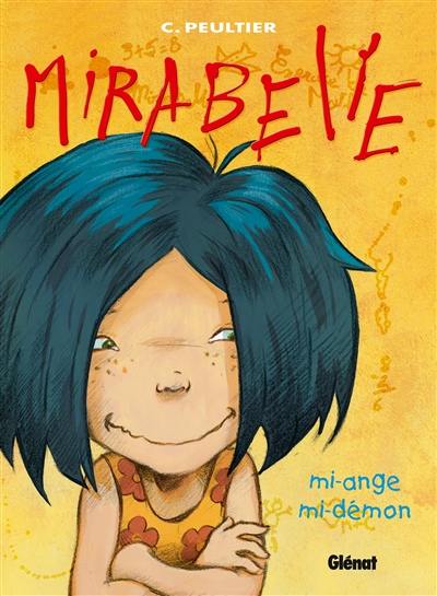 Mirabelle. Vol. 1. Mi-ange, mi-démon