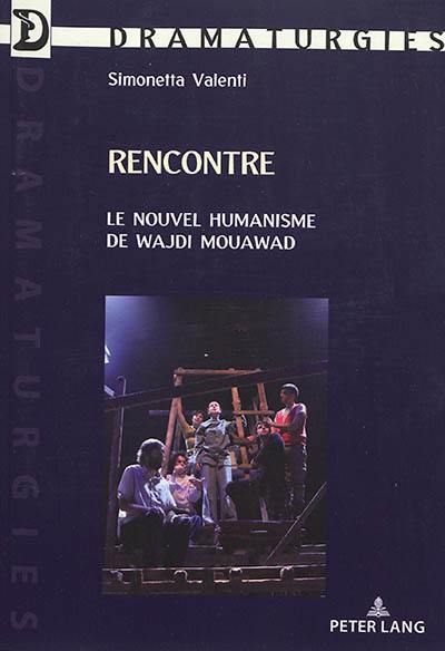 Rencontre : le nouvel humanisme de Wajdi Mouawad