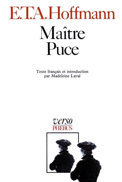 Intégrale des contes et récits. Vol. 4. Maître Puce : conte en sept aventures survenues à deux amis