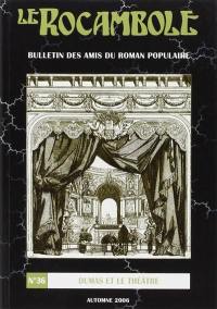 Rocambole (Le) : nouvelle série, n° 36. Dumas et le théâtre