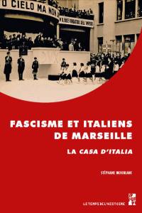 Fascisme et Italiens de Marseille : la Casa d'Italia