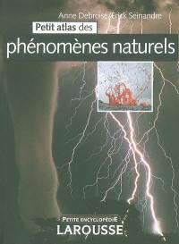 Petits atlas des phénomènes naturels