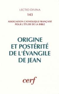 Origine et postérité de l'Evangile de Jean