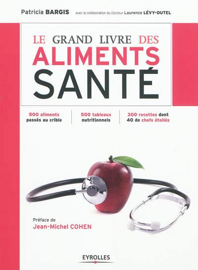 Le grand livre des aliments santé