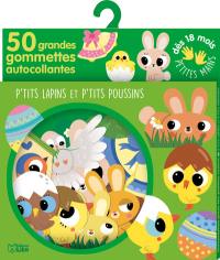 P'tits lapins et p'tits poussins : 50 grandes gommettes autocollantes