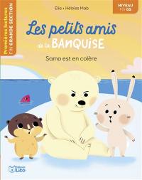 Les petits amis de la banquise. Samo est en colère