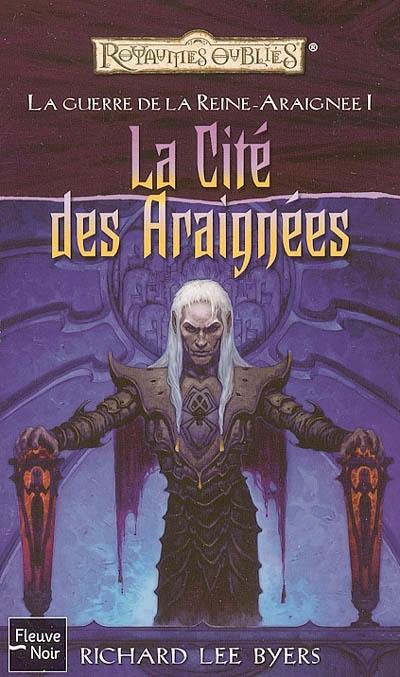 La guerre de la reine Araignée. Vol. 1. La cité des Araignées