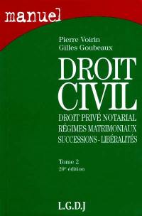 Droit civil. Vol. 2. Droit privé notarial, régimes matrimoniaux, successions, libéralités