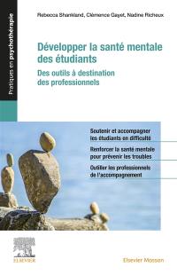 Développer la santé mentale des étudiants : des outils à destination des professionnels