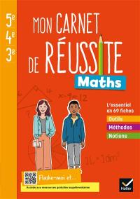 Mon carnet de réussite maths 5e, 4e, 3e