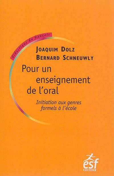 Pour un enseignement de l'oral : initiation aux genres formels à l'école