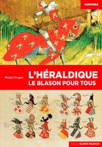 L'héraldique : le blason pour tous