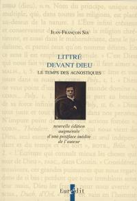 Littré devant Dieu : le temps des agnostiques