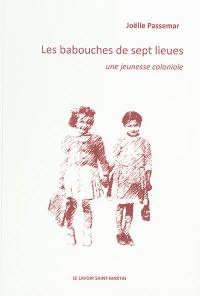 Les babouches de sept lieues : une jeunesse coloniale