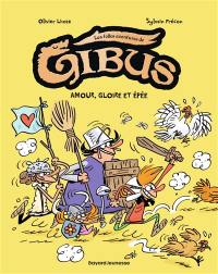 Les folles aventures de Gibus. Vol. 3. Amour, gloire et épée