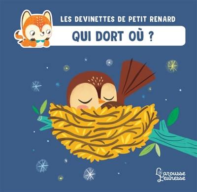 Les devinettes de Petit Renard. Qui dort où ?