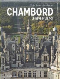 Chambord : le rêve d'un roi