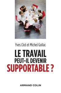 Le travail peut-il devenir supportable ?