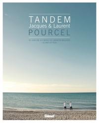 Tandem : Jacques & Laurent Pourcel : 25 ans de cuisine Méditerranée