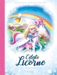 Céleste la licorne. Vol. 2. Sauvons les arcs-en-ciel