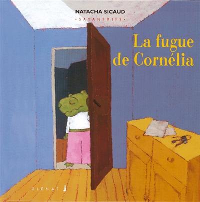 Savaneries. Vol. 3. La fugue de Cornélia