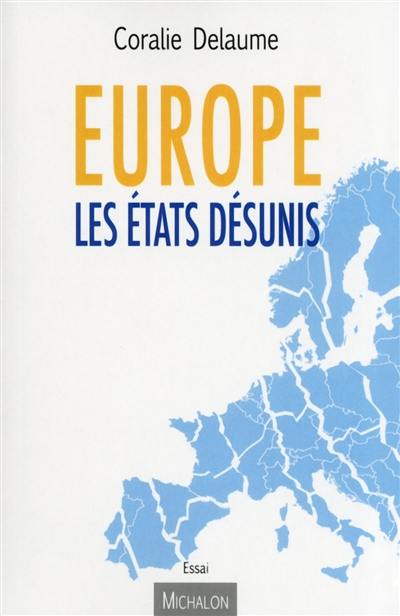 Europe : les Etats désunis