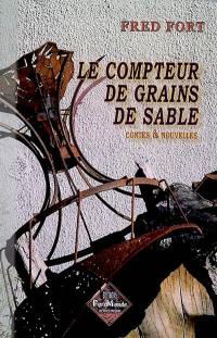 Le compteur de grains de sable : contes & nouvelles