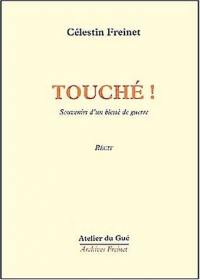 Touché ! : souvenirs d'un blessé de guerre