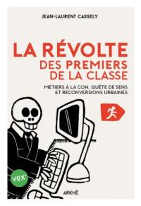 La révolte des premiers de la classe : métiers à la con, quête de sens et reconversions urbaines